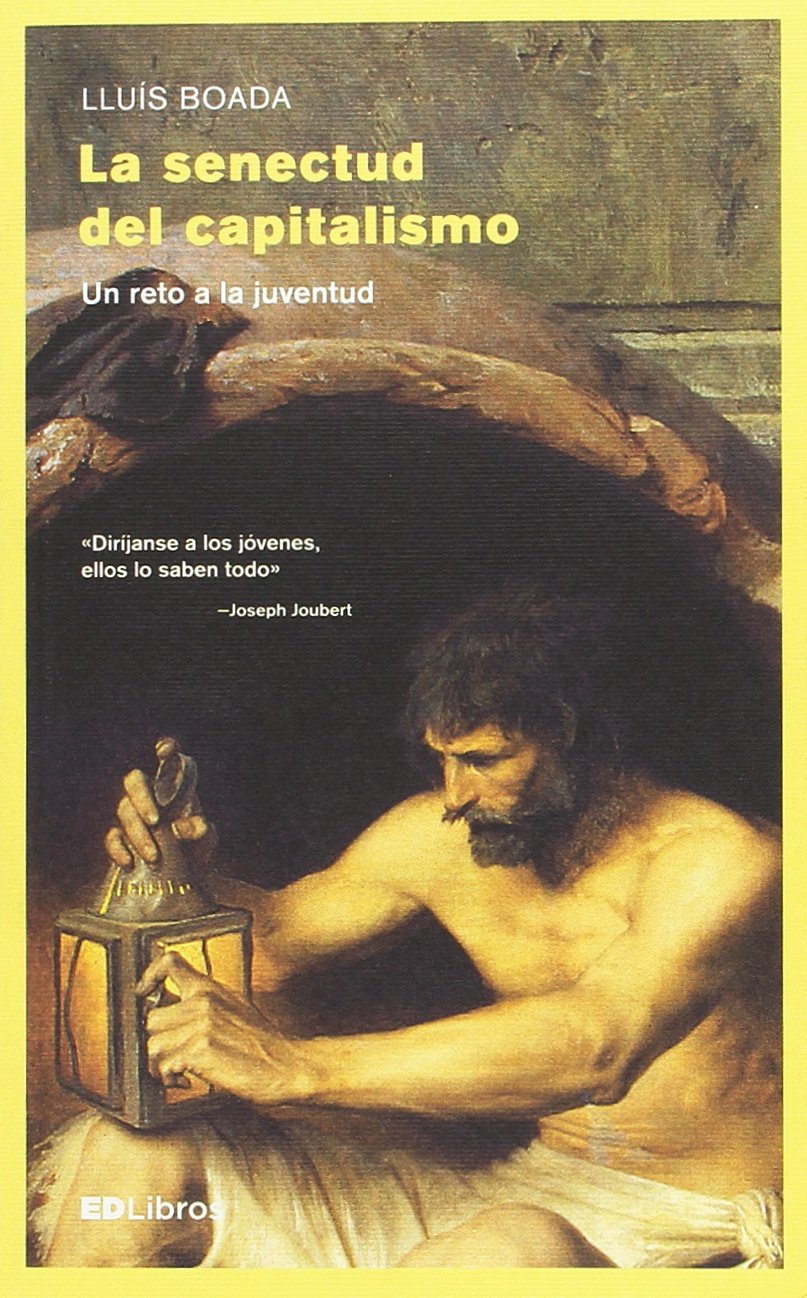 Libro: La senectud del capitalismo : un reto a la juventud