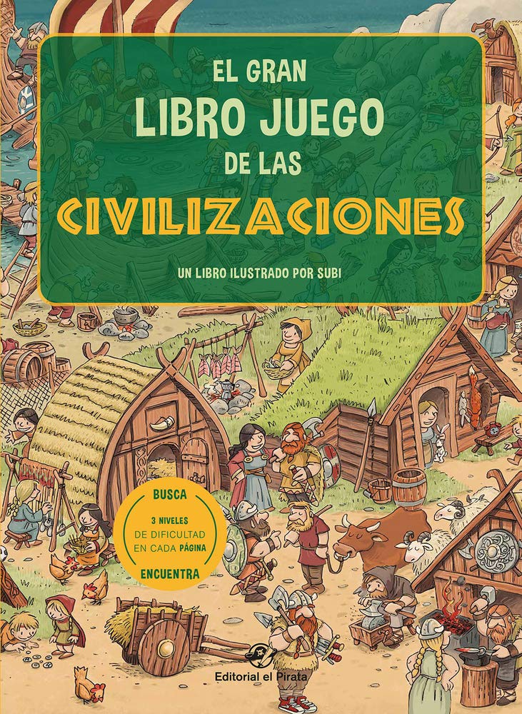 El gran libro juego de las civilizaciones: Un libro infantil con 3 niveles de juego, de 3 a 8 años. ¡Conoce 6 civilizaciones distintas!: Un libro ... ¡Conoce 6 civilizaciones distintas!: 1