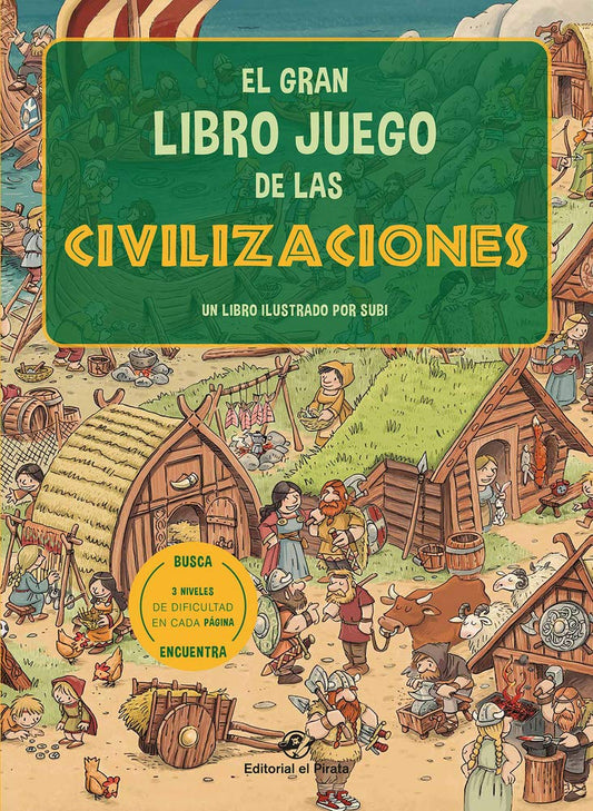 El gran libro juego de las civilizaciones: Un libro infantil con 3 niveles de juego, de 3 a 8 años. ¡Conoce 6 civilizaciones distintas!: Un libro ... ¡Conoce 6 civilizaciones distintas!: 1