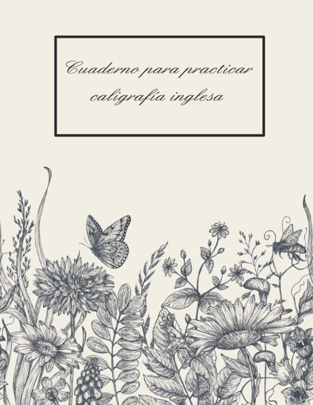 Libro: Cuaderno para practicar caligrafía inglesa: Practica tu caligrafía: inglesa, moderna, lettering...