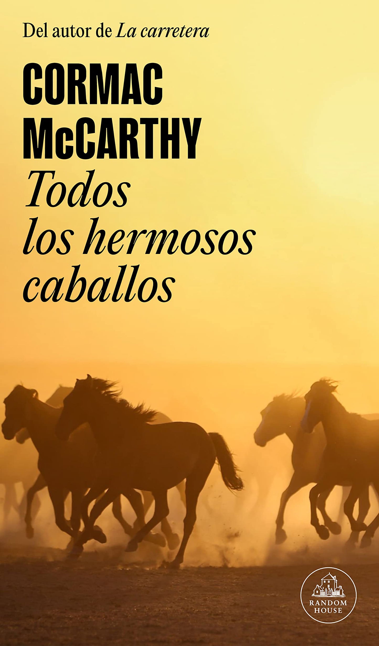 Libro: Todos los hermosos caballos / All the Pretty Horses (TRILOGÍA DE LA FRONTERA) (Spanish Edition)