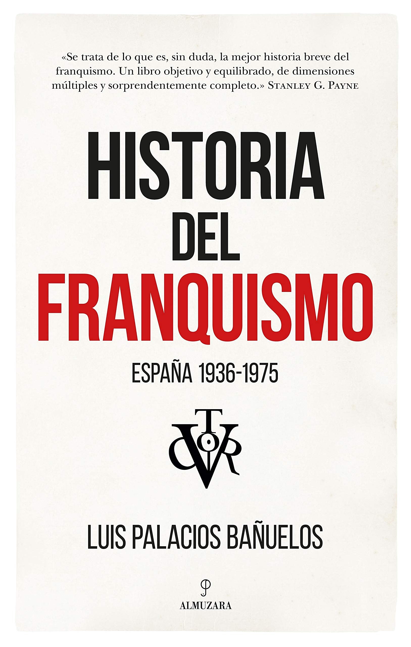 Libro: Historia Del Franquismo: España 1936-1975