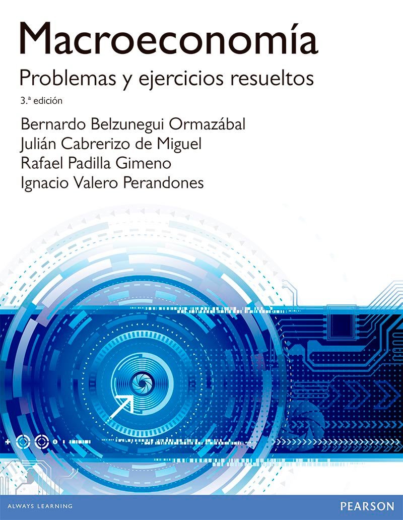 Libro: MACROECONOMÍA. PROBLEMAS Y EJERCICIOS RESUELTOS: Problemas y ejercicios resueltos