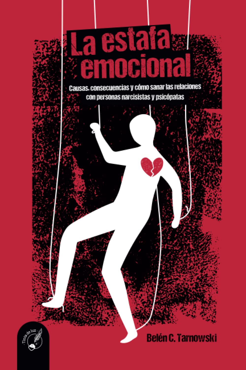 Libro: LA ESTAFA EMOCIONAL: Causas, consecuencias y cómo sanar las relaciones con personas narcisistas y psicópatas (Spanish Edition)