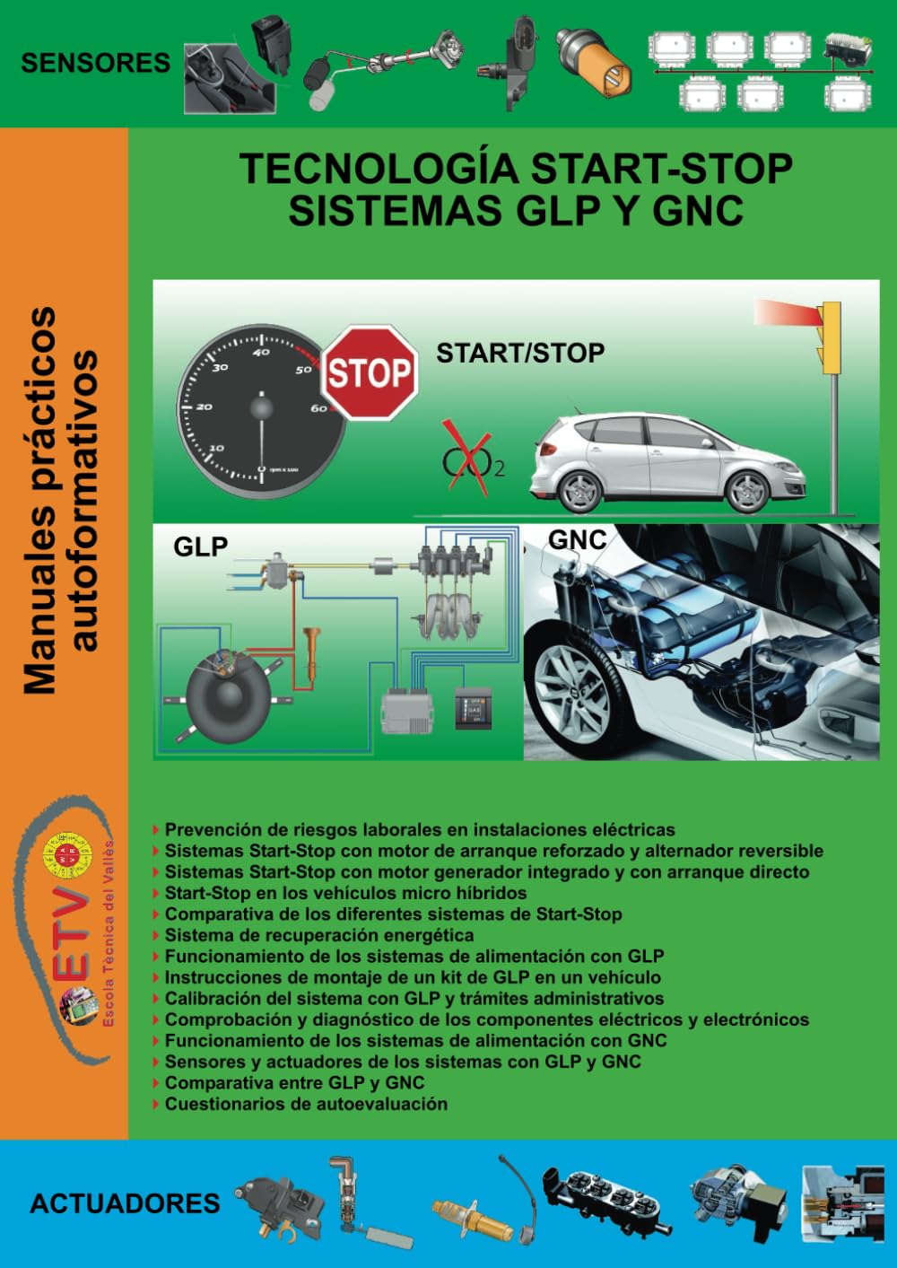 Libro: Tecnología Start-Stop, sistemas GLP y GNC (MANUALES PRÁCTICOS AUTOFORMATIVOS DE AUTOMOCIÓN)
