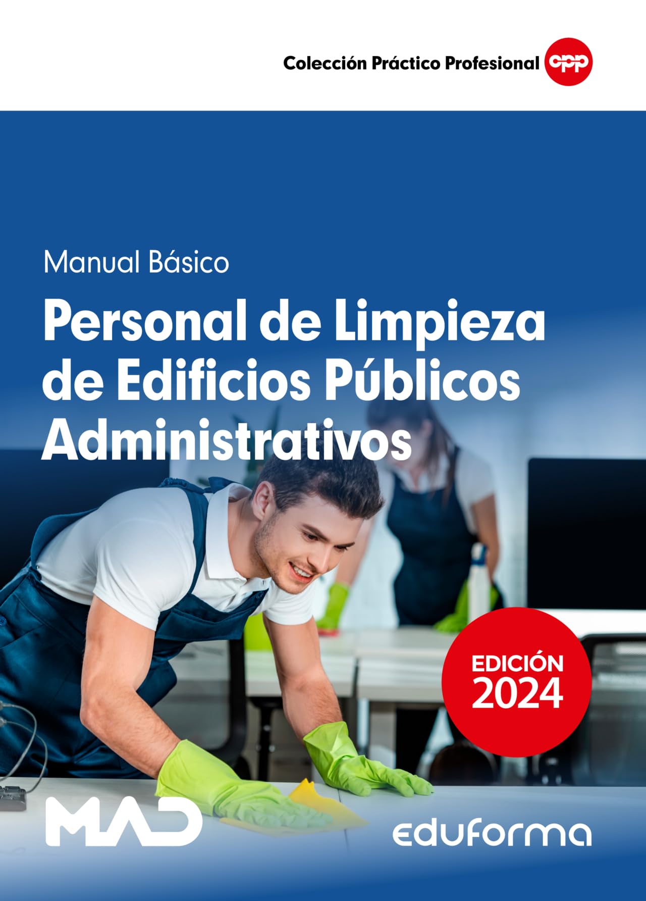 Libro: Personal de Limpieza de Edificios PÚblicos Administrativos. Manual Básico