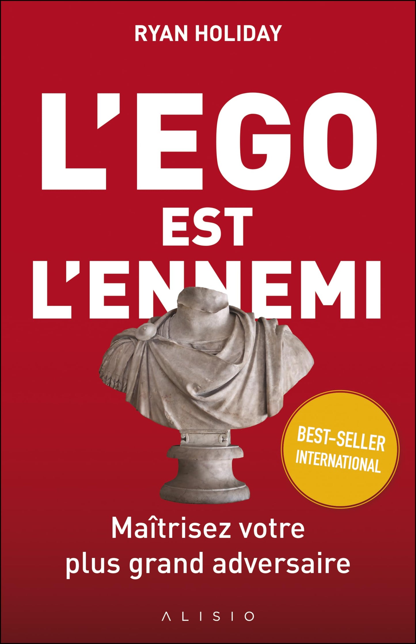 Libro: L'ego est l'ennemi: Maîtrisez votre plus grand adversaire