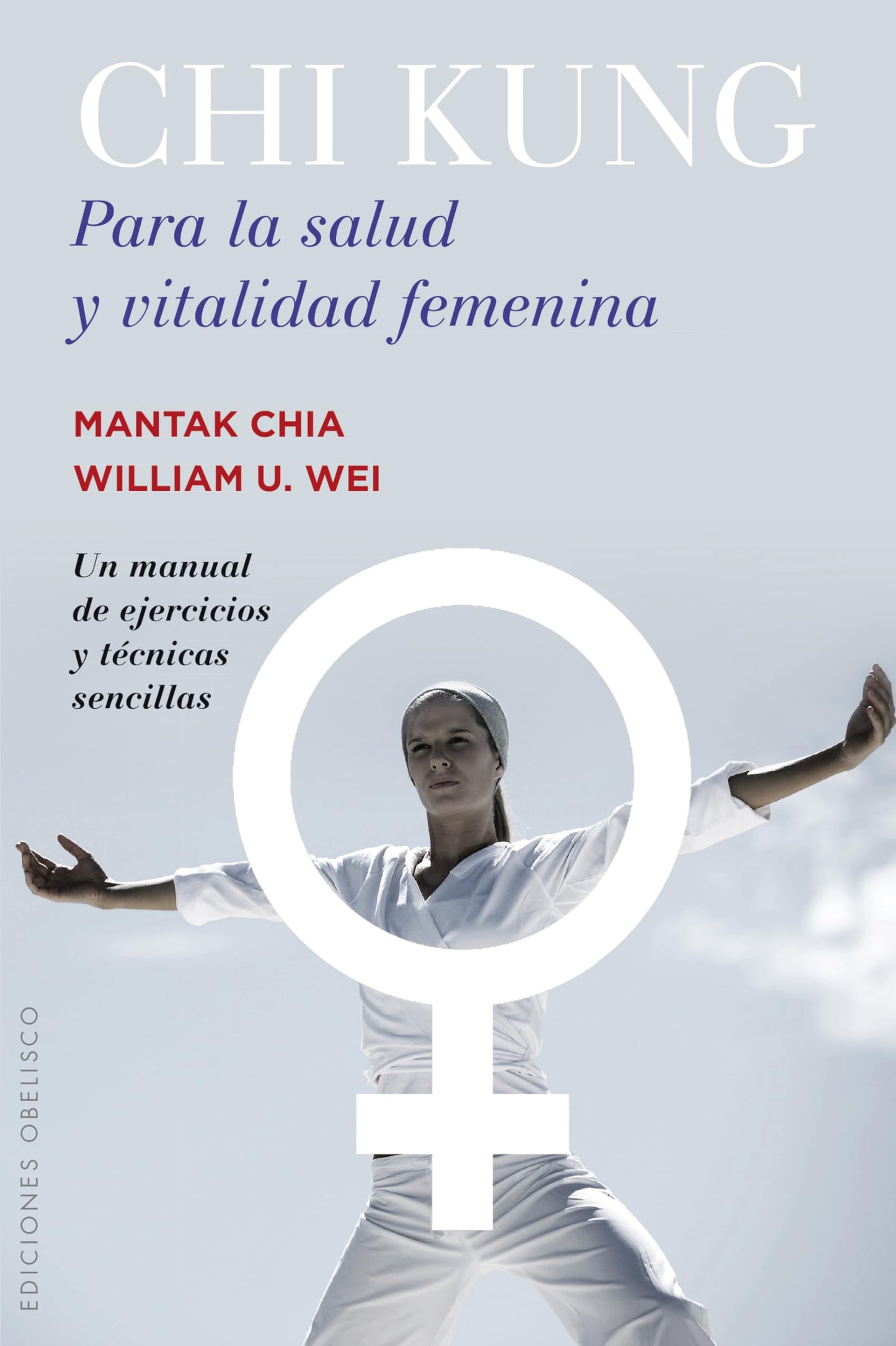 Libro: Chi Kung Para La Salud Y Vitalidad Femenina (SALUD Y VIDA NATURAL)