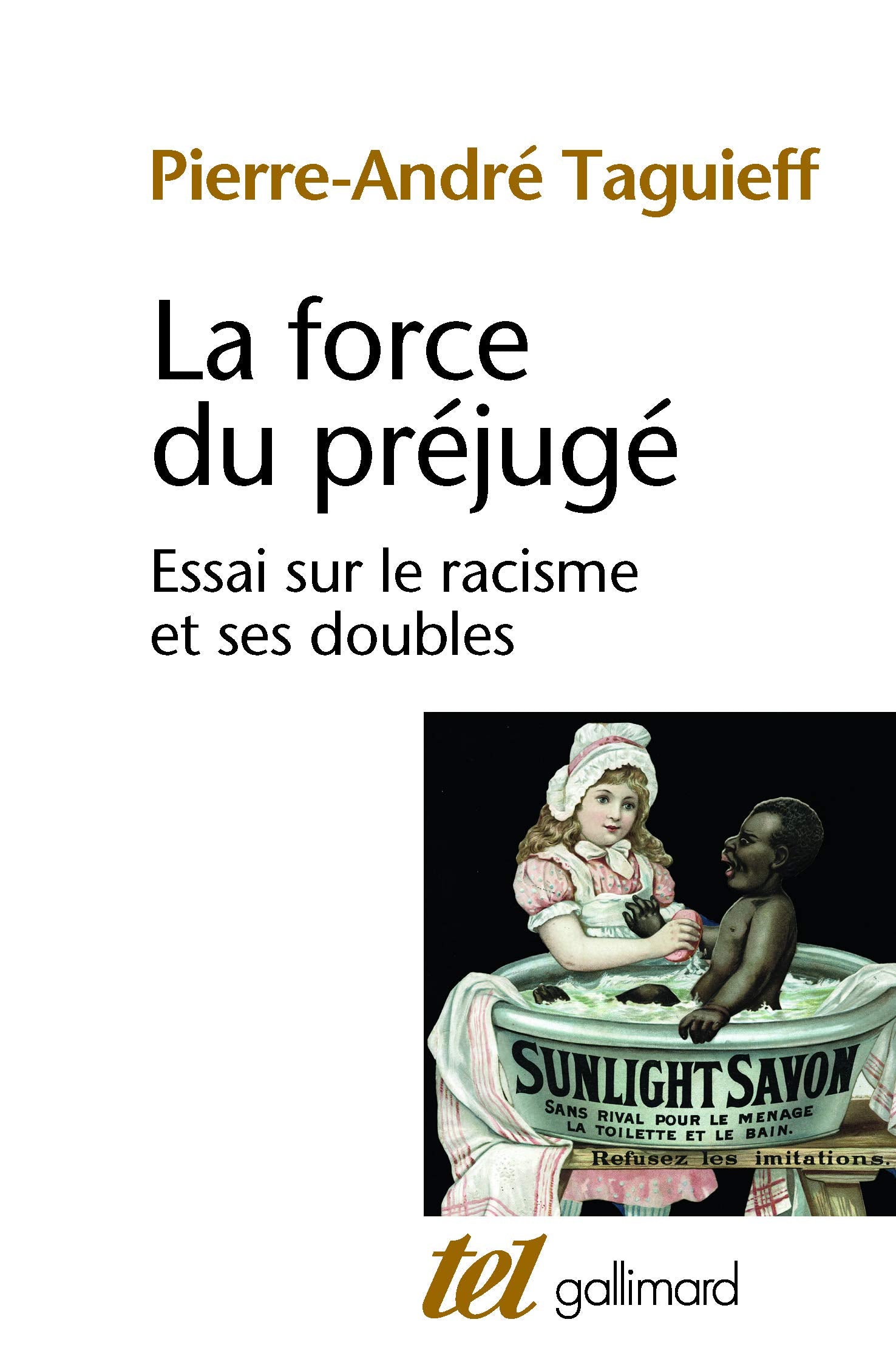 Libro: La force du préjugé: Essai sur le racisme et ses doubles