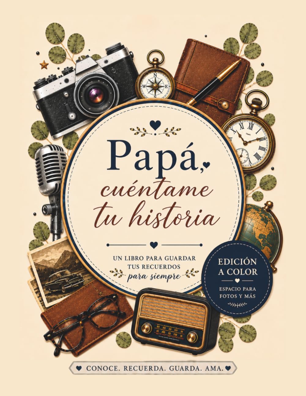 Libro: Papá Cuéntame tu Historia: Un Diario Guiado, un regalo personalizable para el Día del Padre o para el cumpleaños. Comparte Tu Historia, Recuerdos y Sabiduría (Spanish Edition)