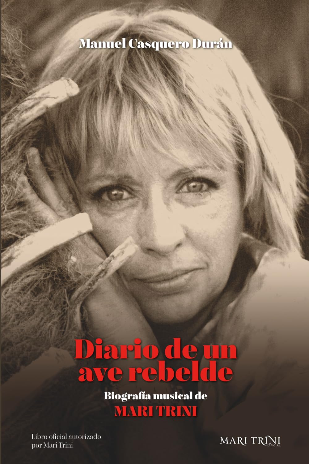Libro: DIARIO DE UN AVE REBELDE: MARI TRINI, la cantautora, la mujer, la poeta (edición a color) (Momentos Mari Trini)
