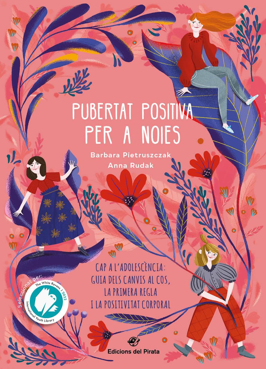 Libro: Pubertat positiva per a noies - Cap a l'adolescència: Guia dels canvis al cos, la primera regla i la positivitat corporal