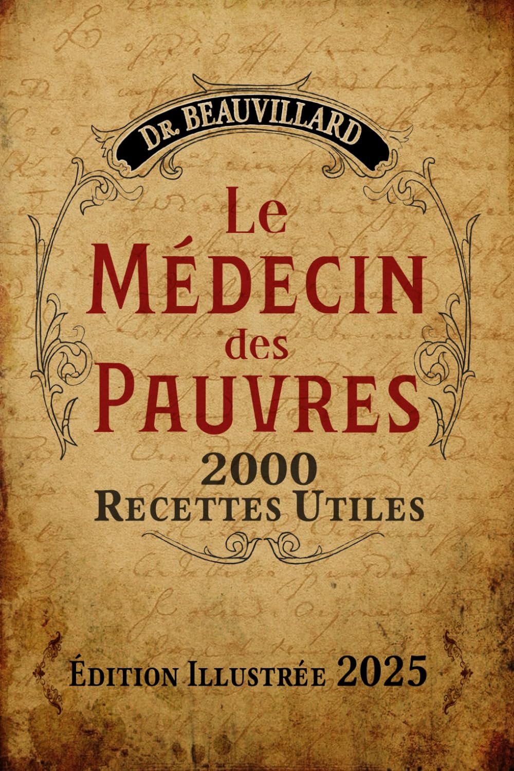 Libro: Le Médecin des Pauvres: 2000 Recettes Utiles (Édition Illustrée 2025) (French Edition)