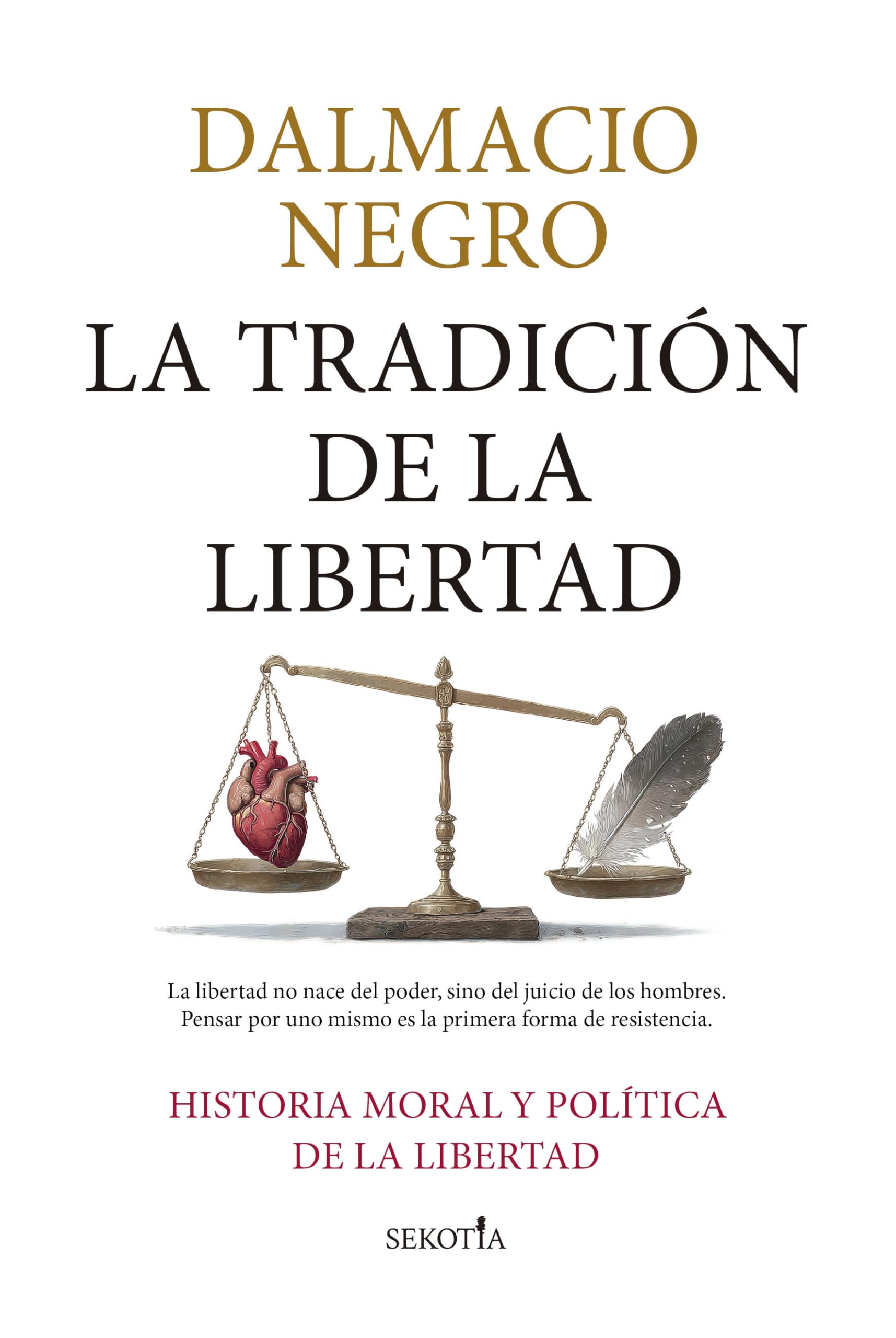 Libro: La tradición de la libertad: Historia moral y política de la libertad (Reflejos de Actualidad)