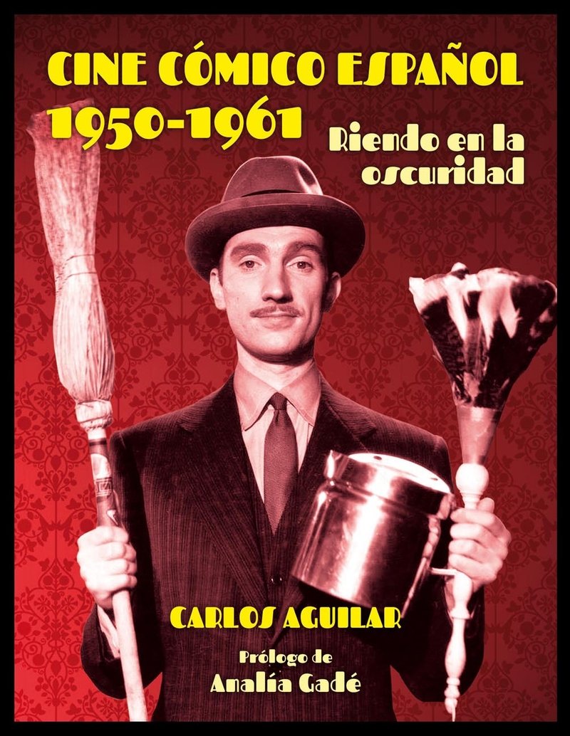 Libro: Cine cómico español 1950 - 1961: Riendo en la oscuridad