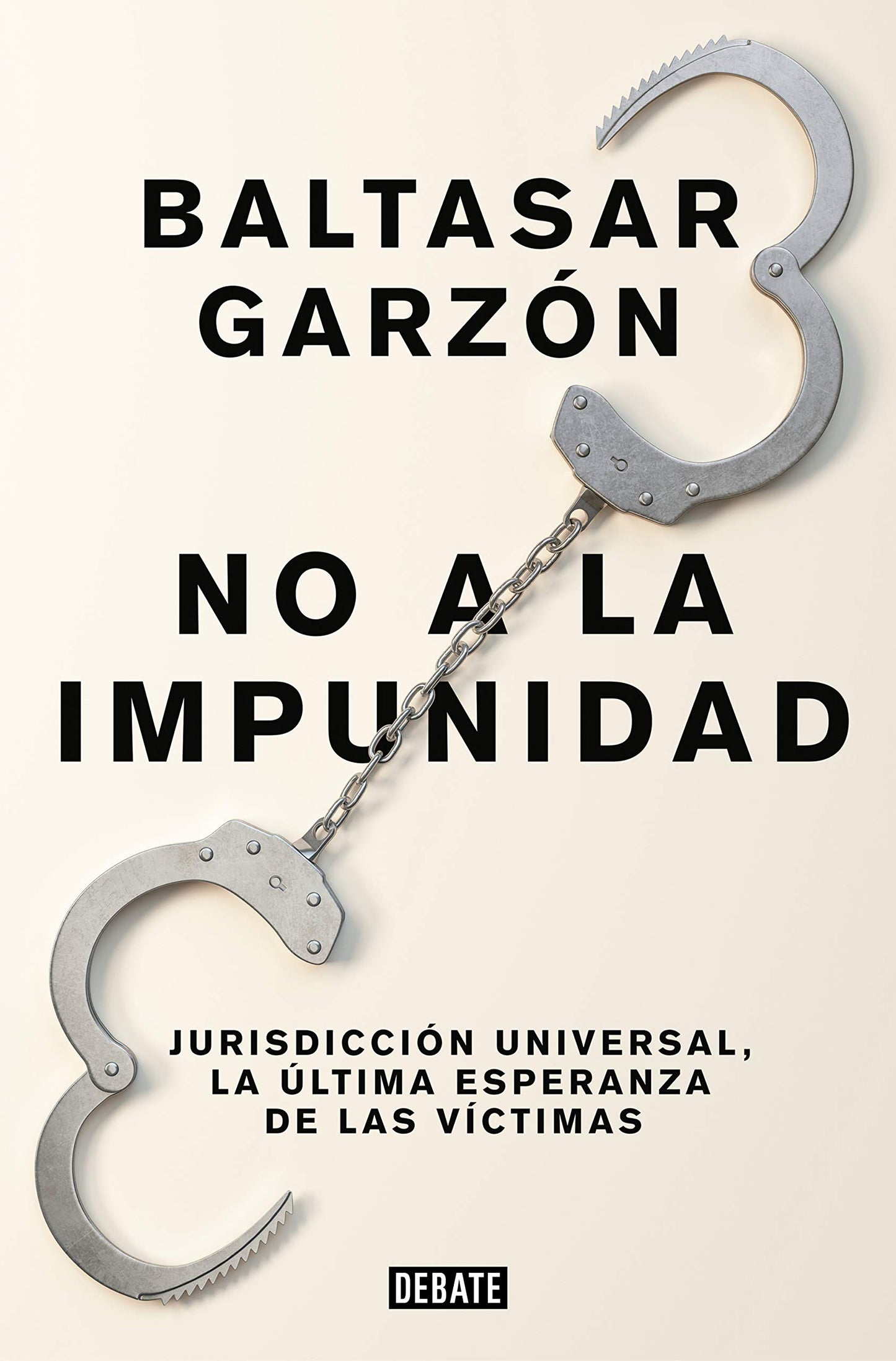 Libro: No a la impunidad: Jurisdicción Universal, la última esperanza de las víctimas (Política)