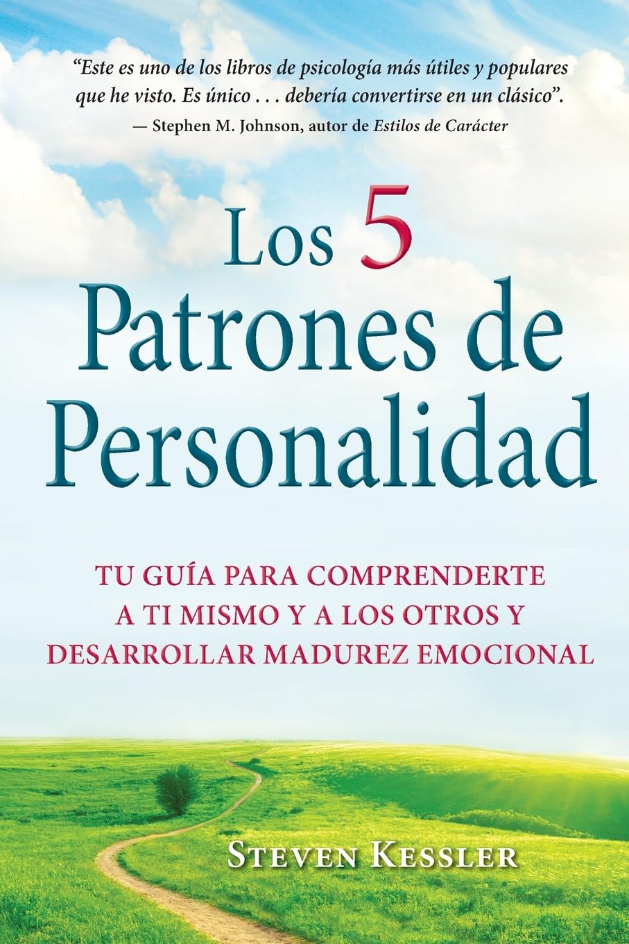 Libro: Los 5 Patrones de Personalidad: Tu guía para comprenderte a ti mismo y a los otros y desarrollar madurez emocional