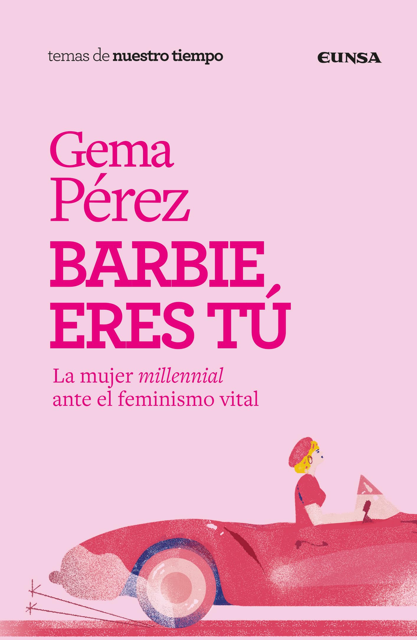 Libro: Barbie eres tú: La mujer millennial ante el feminismo vital
