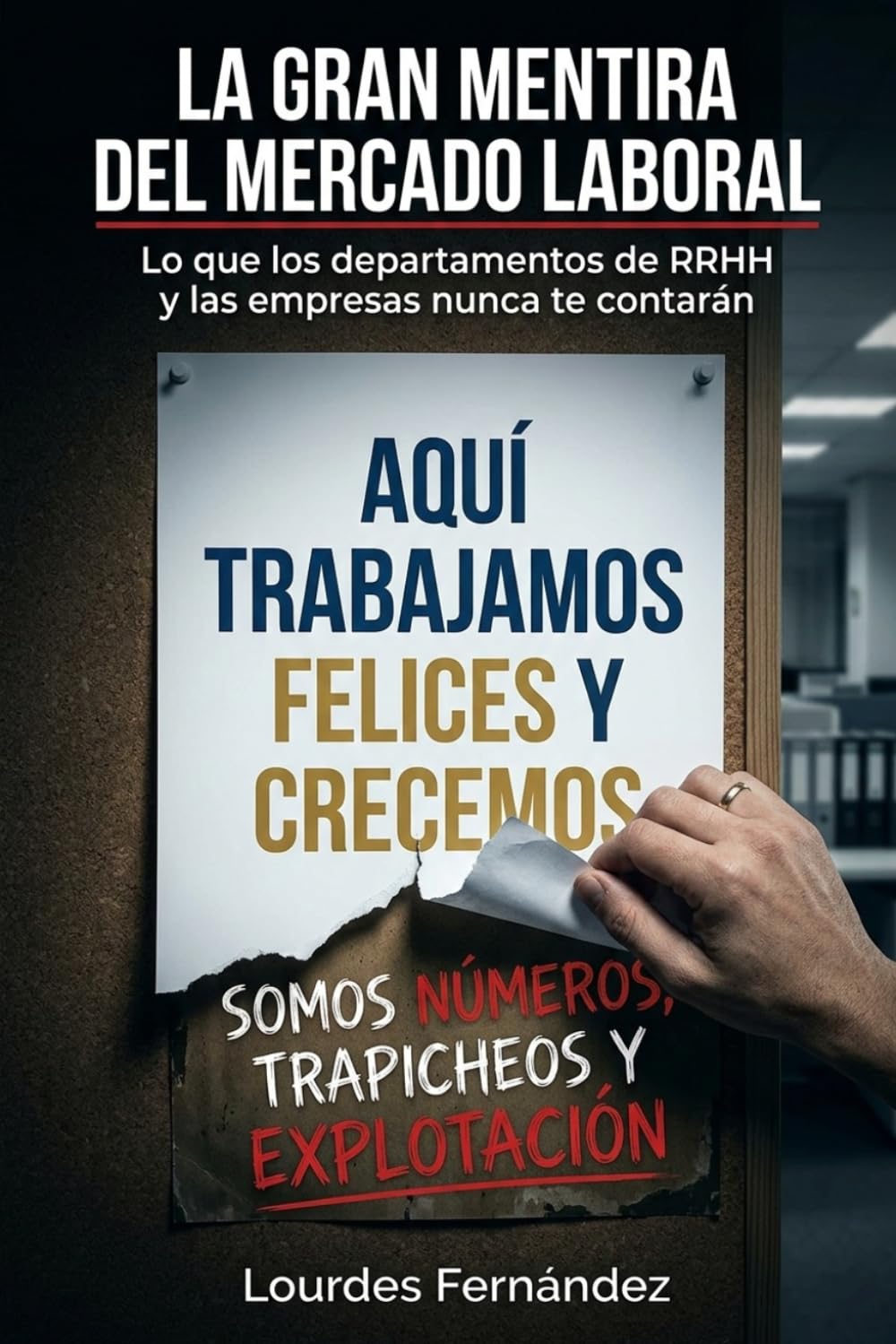 Libro: La Gran Mentira del Mercado Laboral