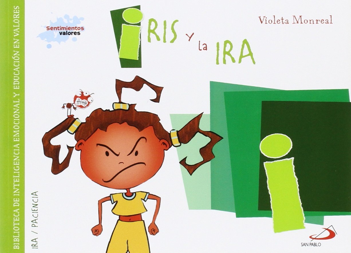 Libro: Iris y la ira: Biblioteca de inteligencia emocional y educación en valores