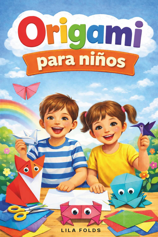 El Libro Origami para Niños: Papiroflexia para niños con más de 40 origamis bonitos y fáciles a todo color - Bonus: Vídeo tutoriales para cada figura