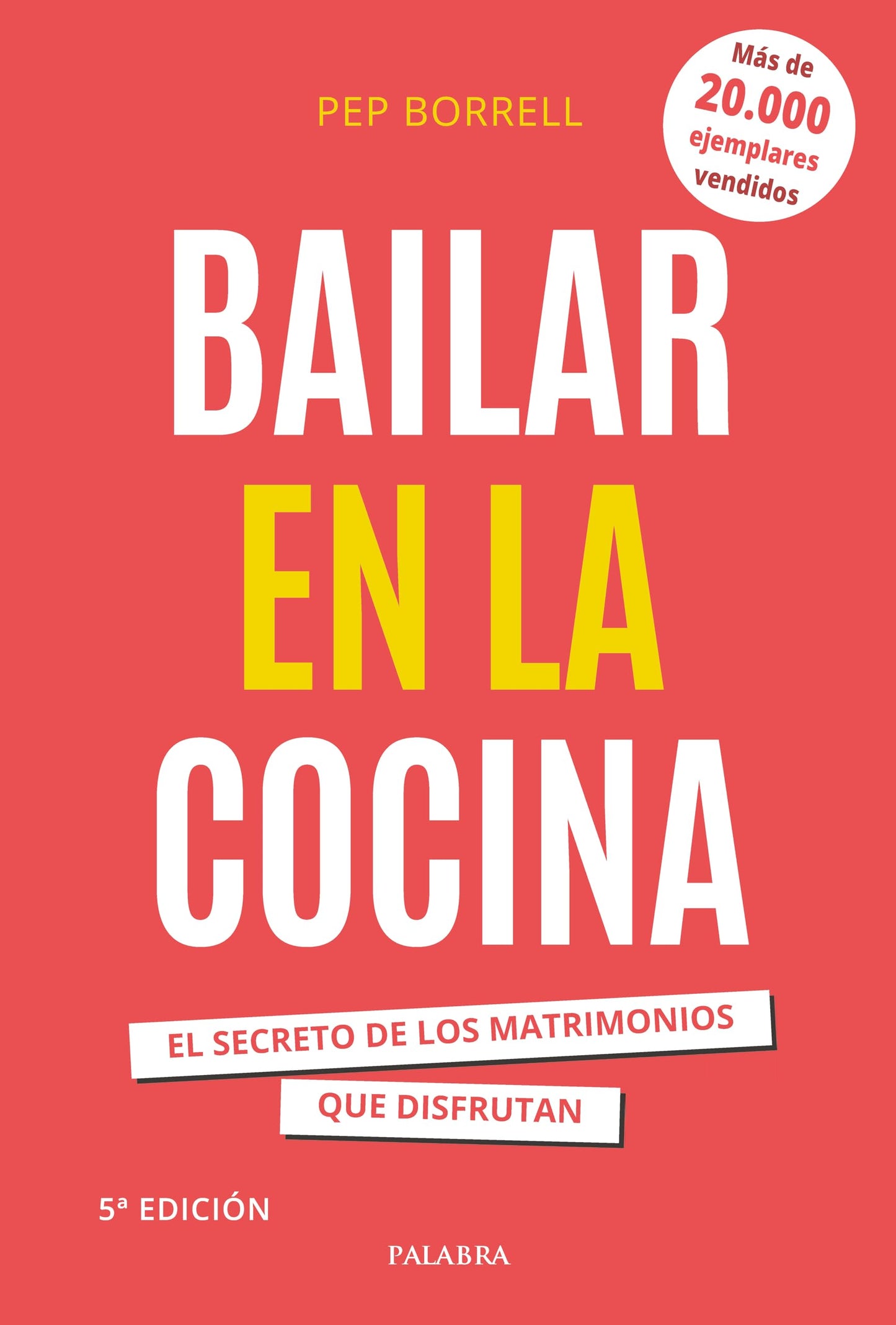 Bailar en la cocina. El secreto de los matrimonios que disfrutan (Educación y familia)