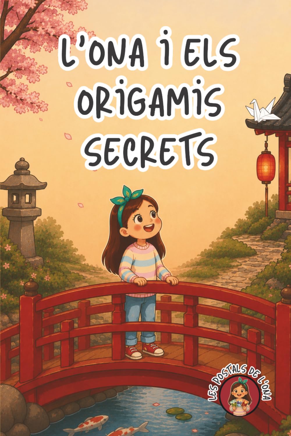 Libro: L'ONA I ELS ORIGAMIS SECRETS (Les postals de l'Ona)