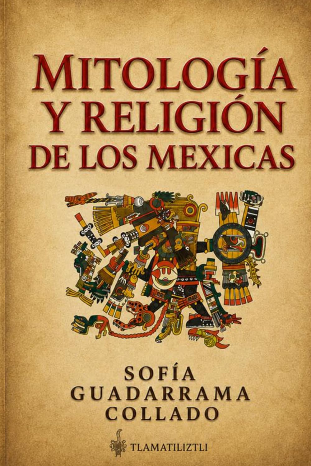 Libro: Mitología y religión de los mexicas (Spanish Edition)