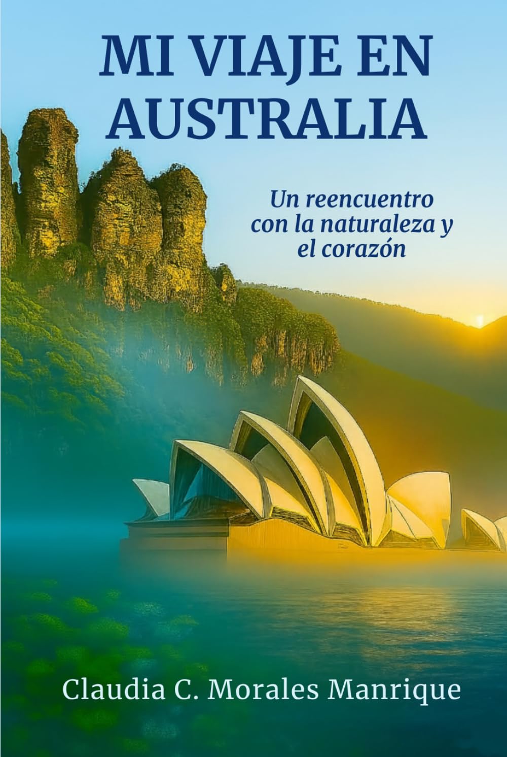 Libro: Mi viaje en Australia: Un reencuentro con la naturaleza y el corazón.