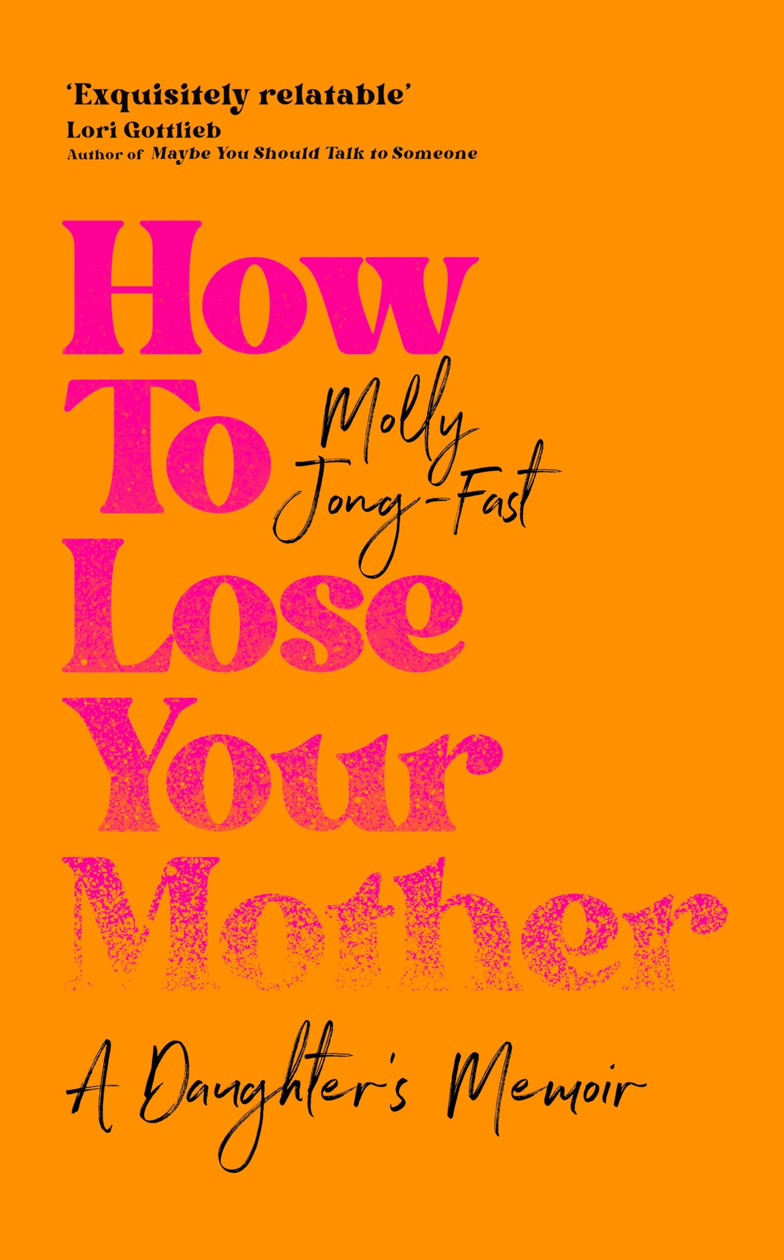 Libro: How to Lose Your Mother: A Daughter's Memoir