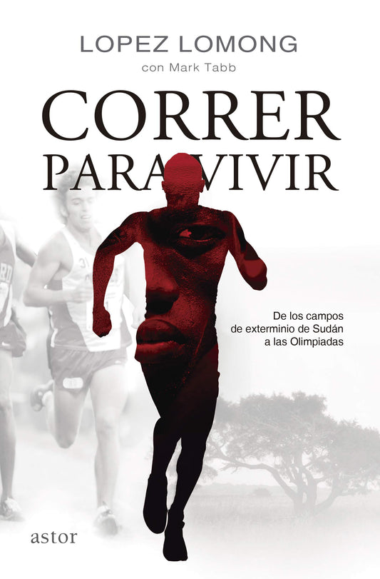 Correr para Vivir: De los campos de Sudán a las Olimpiadas (Astor)