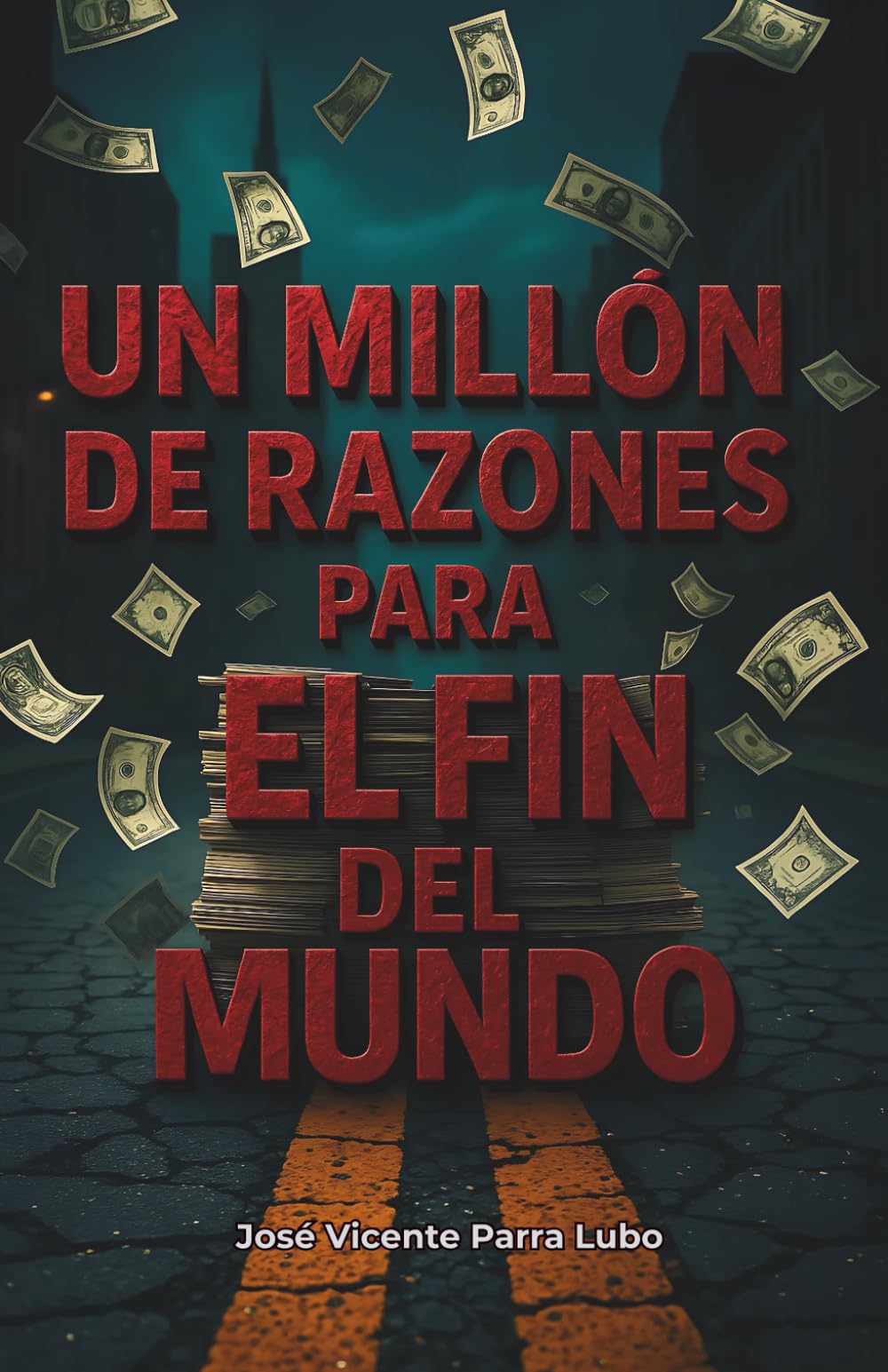 Libro: Un Millón de Razones para el Fin del Mundo