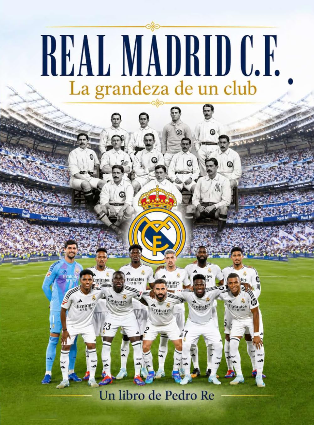 Libro: Real Madrid C.F: La grandeza de un club