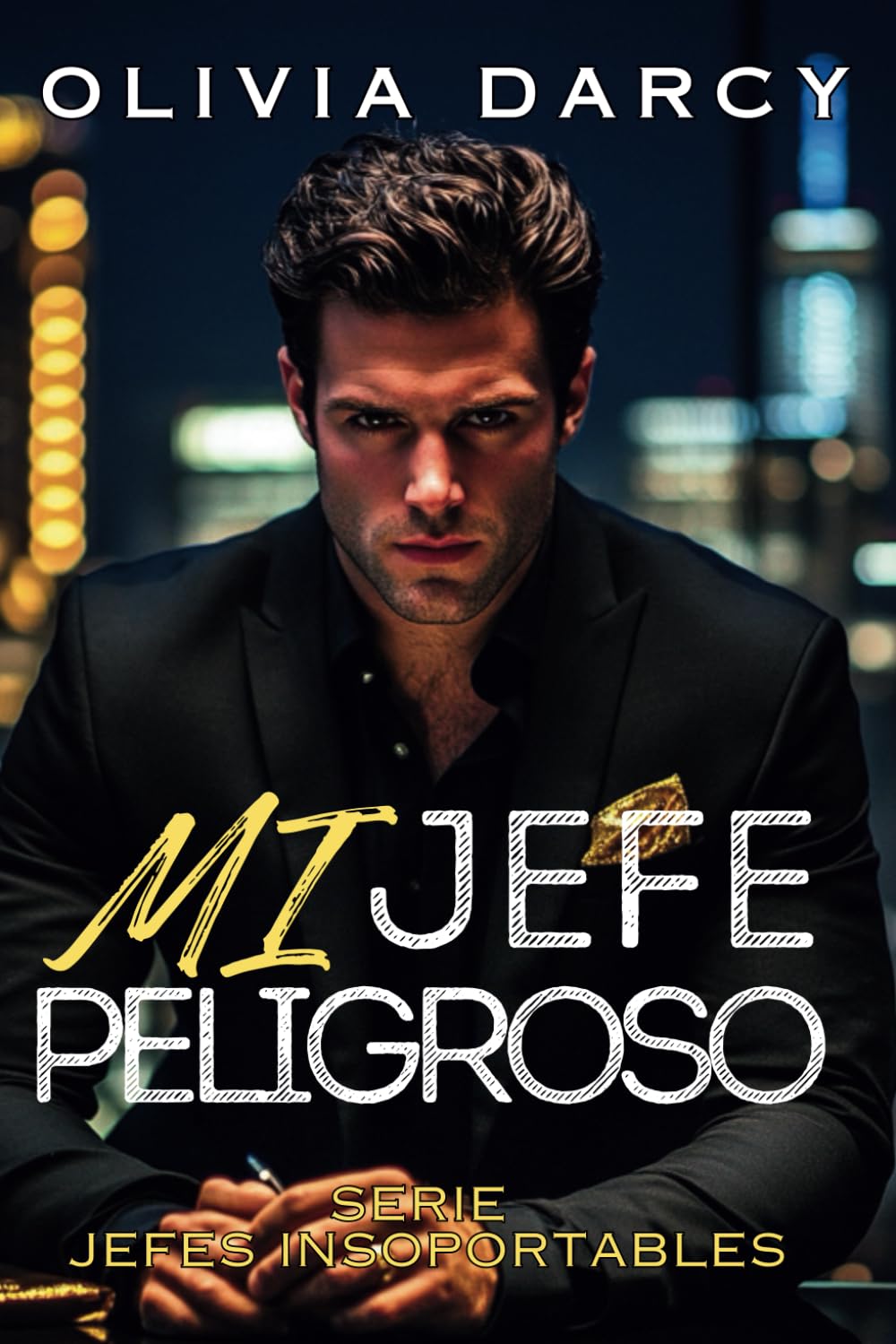Libro: Mi Jefe Peligroso: Romance con un jefe poderoso: Un ardiente juego de chantaje y pasión (Jefes Insoportables) (Spanish Edition)