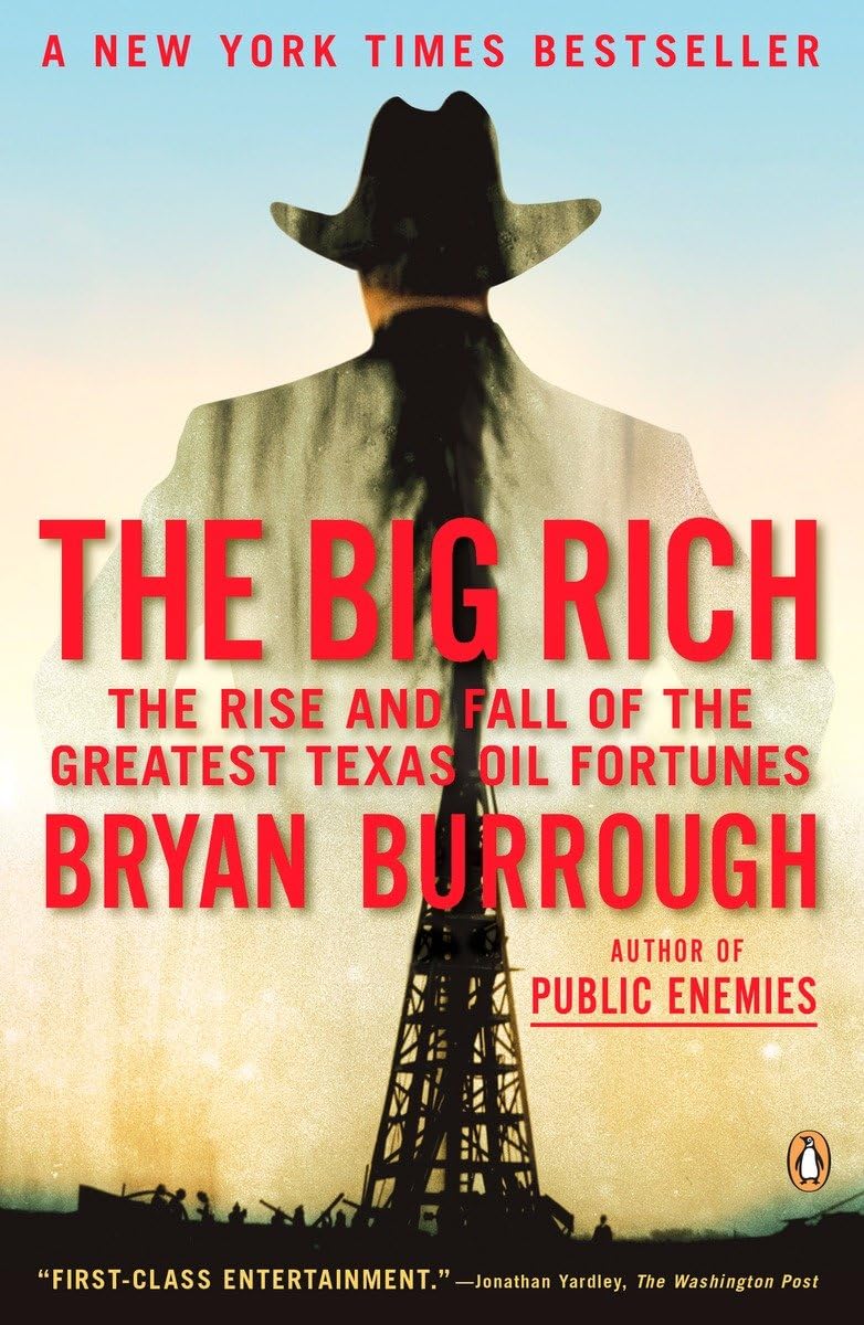 Libro: The Big Rich: The Rise and Fall of the Greatest Texas Oil Fortunes