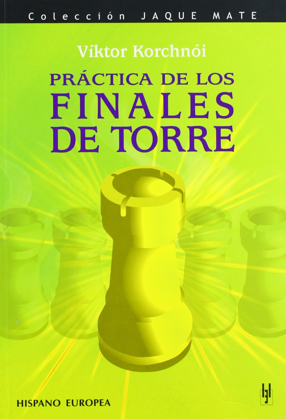 Libro: Práctica de los finales de torre (Jaque Mate) (Spanish Edition)