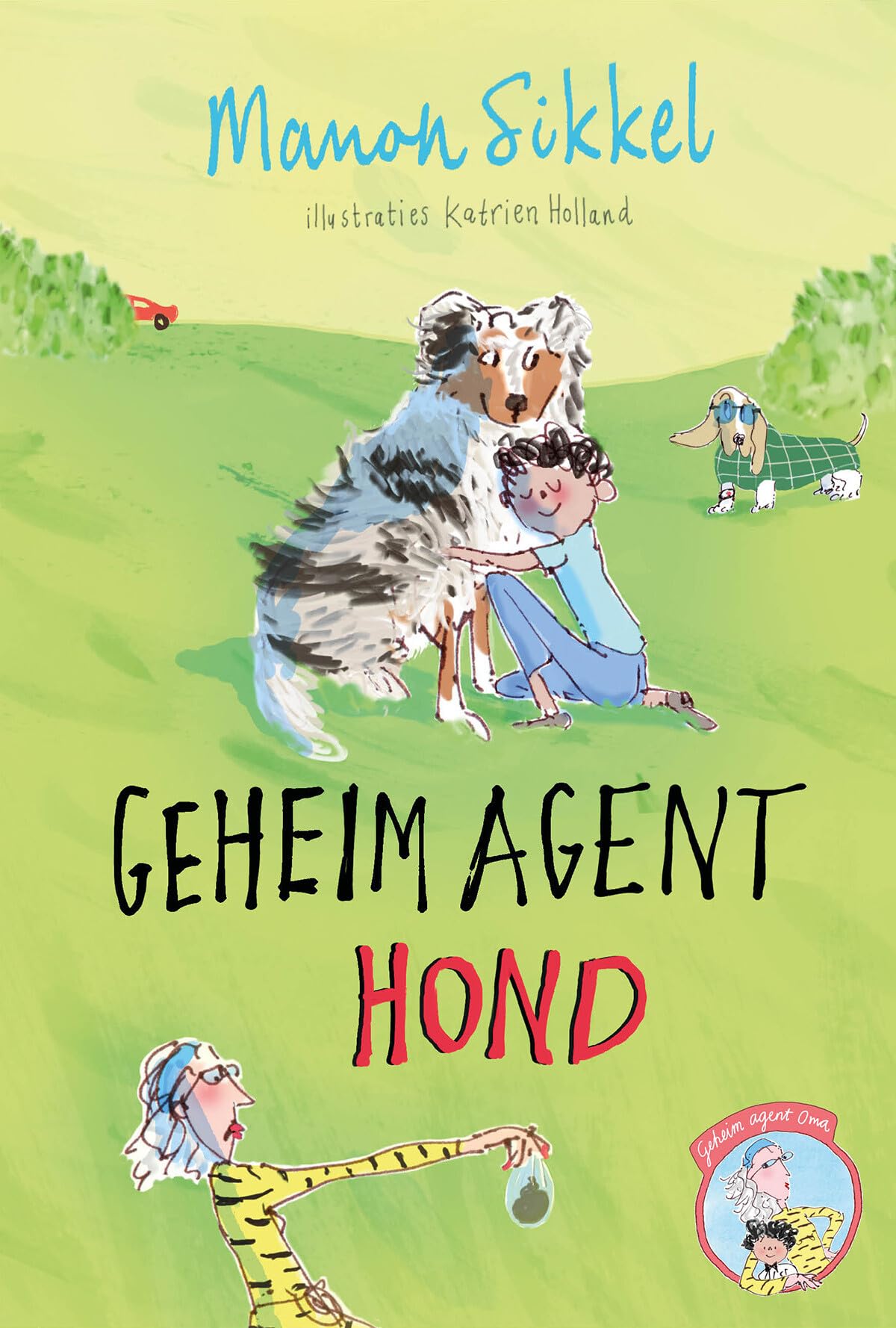 Libro: Geheim agent hond (Geheim agent oma, 6)