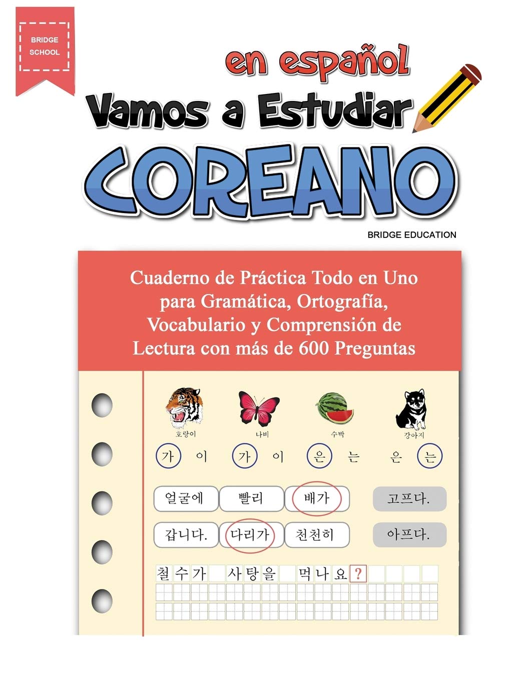 Libro: Vamos A Estudiar Coreano: Cuaderno de Práctica Todo en Uno para Gramática, Ortografía, Vocabulario y Comprensión de Lectura con más de 600 Preguntas (Spanish Edition)