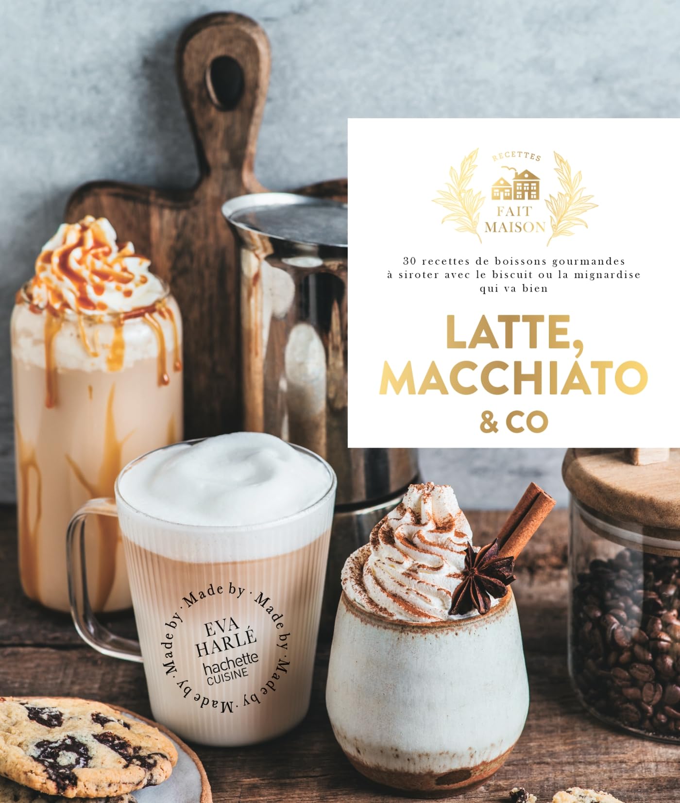 Libro: Latte, macchiato and co: 30 recettes de boissons gourmandes à siroter avec le biscuit ou la mignardise qui va bien