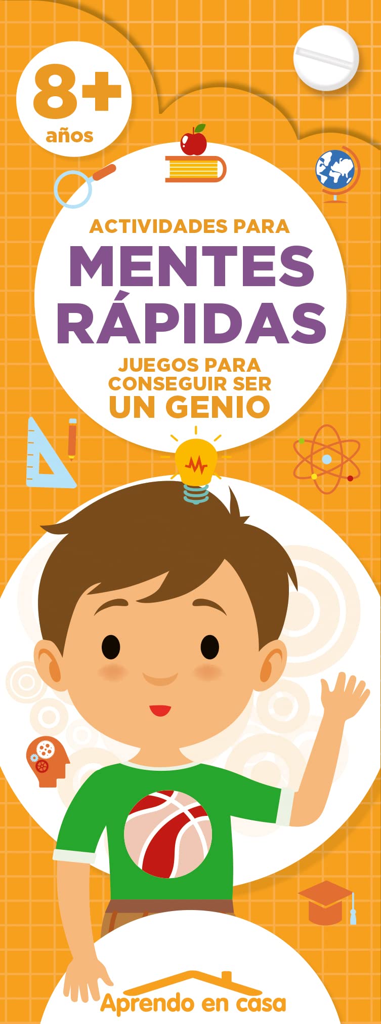 Libro: Actividades para mentes rápidas. +8 años (APRENDO EN CASA ACTIVIDADES PARA MENTES RÁPIDAS)