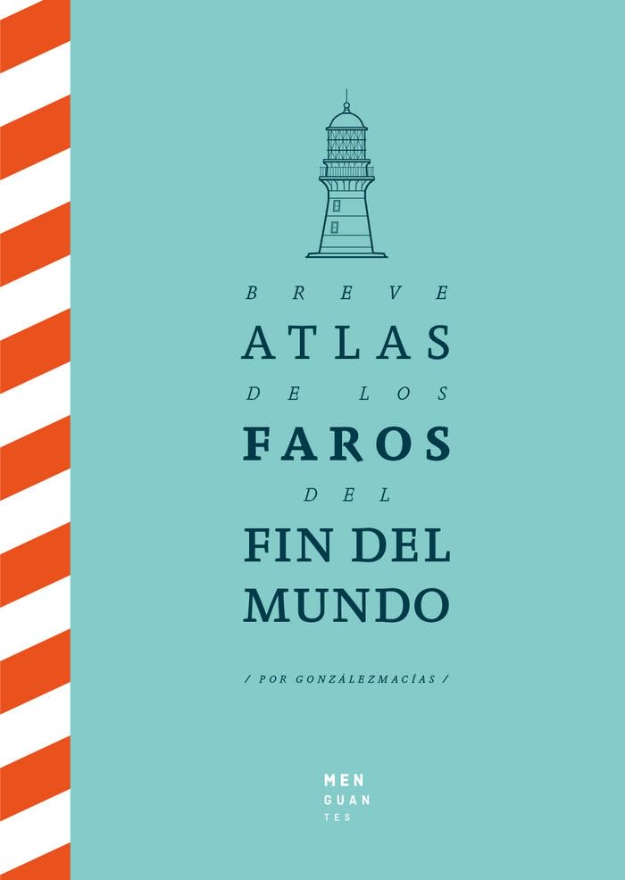 Libro: Breve Atlas de los Faros del Fin del Mundo (Atlas inesperados)
