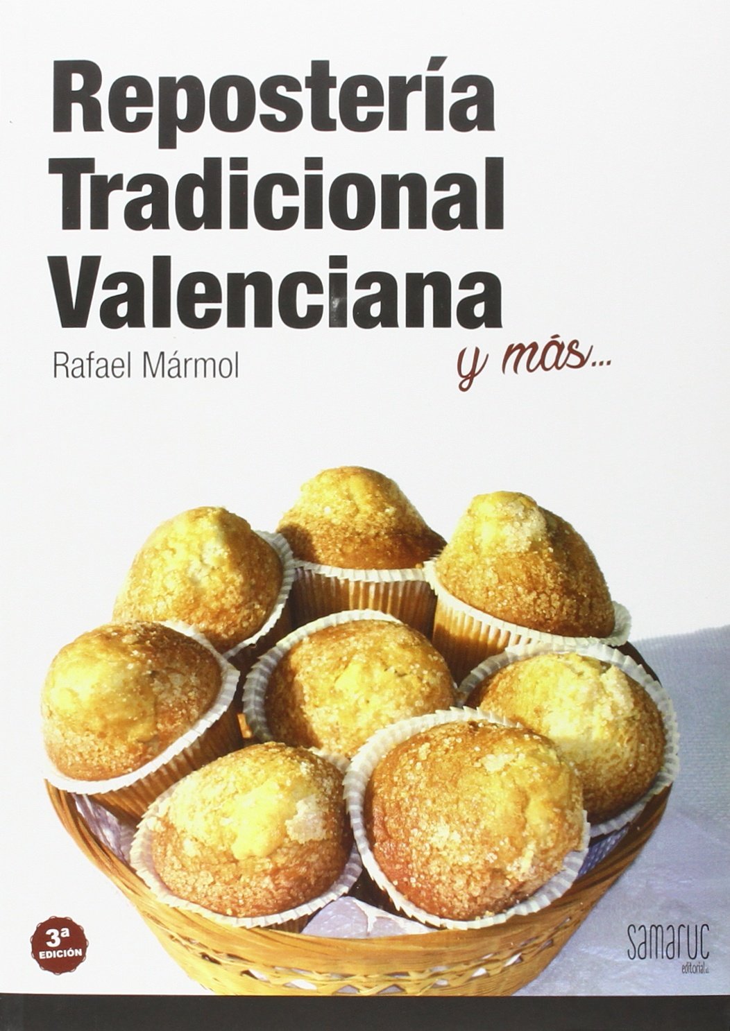 Libro: Reposteria tradicional valenciana: y más...