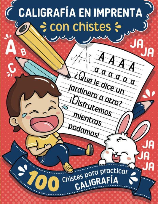 Cuaderno de Práctica de Caligrafía en Letra Imprenta con Chistes: 100 chistes para practicar y mejorar la caligrafía en letra imprenta | Repasa, ... chistes y adivinanzas divertidas para niños