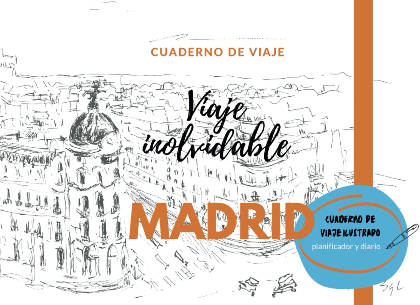 Libro: Viaje inolvidable Madrid: Cuaderno de viaje ilustrado, planificador y diario