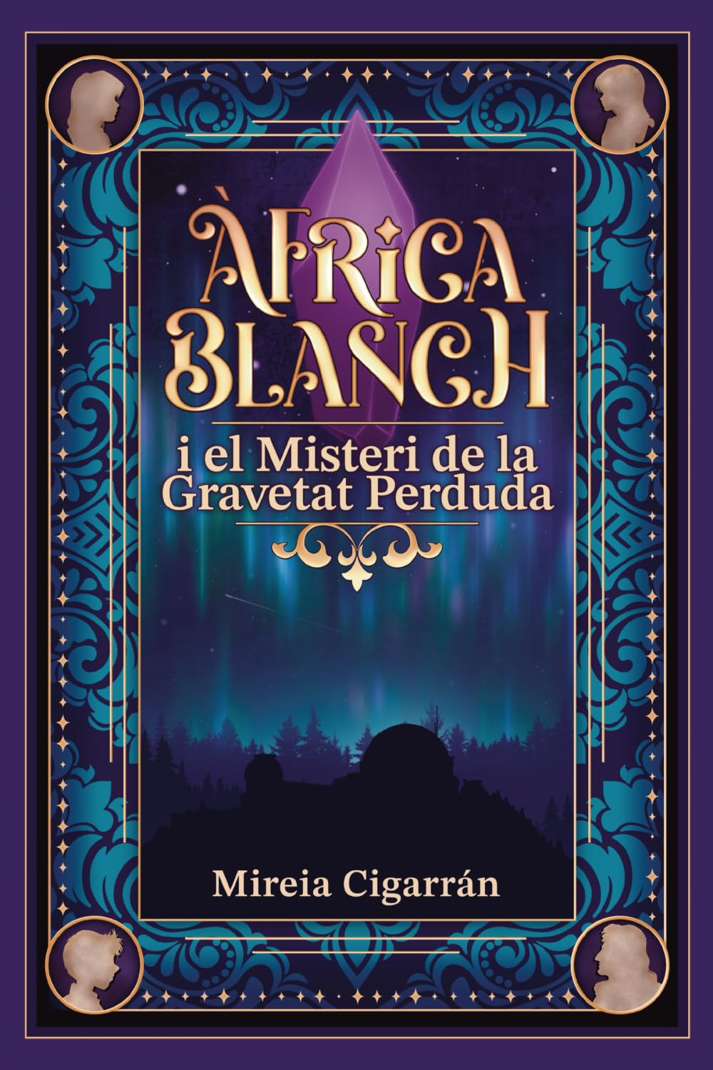 Libro: Àfrica Blanch i el misteri de la gravetat perduda: 1 - un llibre infantil i juvenil d’aventures, fantasia, ciència i un viatge en el temps (per a nens ... Màgia i Misteri (Català)) (Catalan Edition)