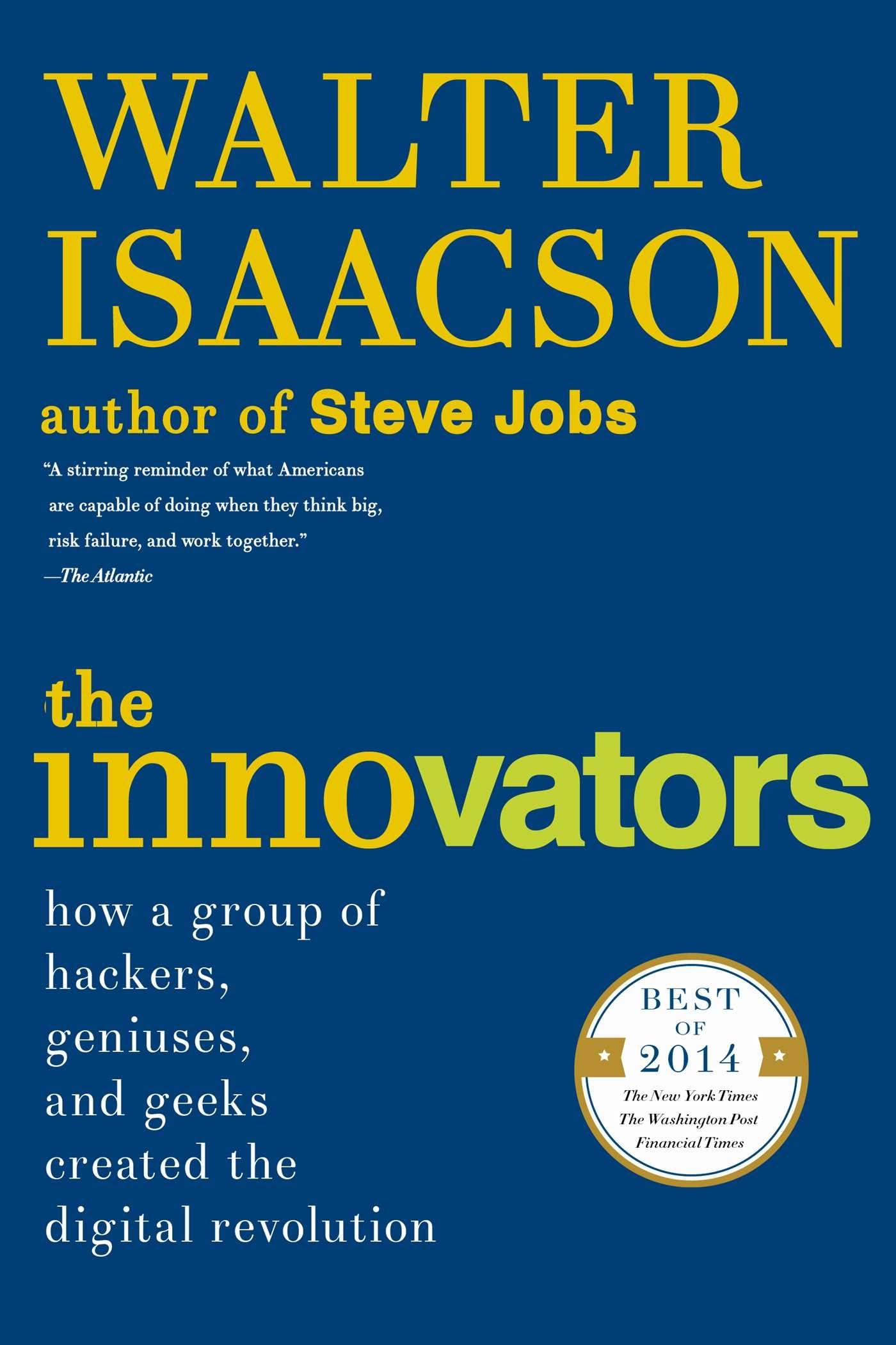 Libro: The Innovators: How a Group of Hackers, Geniuses, and Geeks Created the Digital Revolution