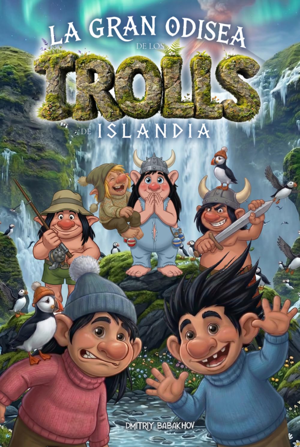Libro: LA GRAN ODISEA DE LOS TROLLS DE ISLANDIA: Una aventura épica de mitología, magia y amistad en los paisajes más salvajes de Islandia (Fantasía para todas las edades) (Spanish Edition)