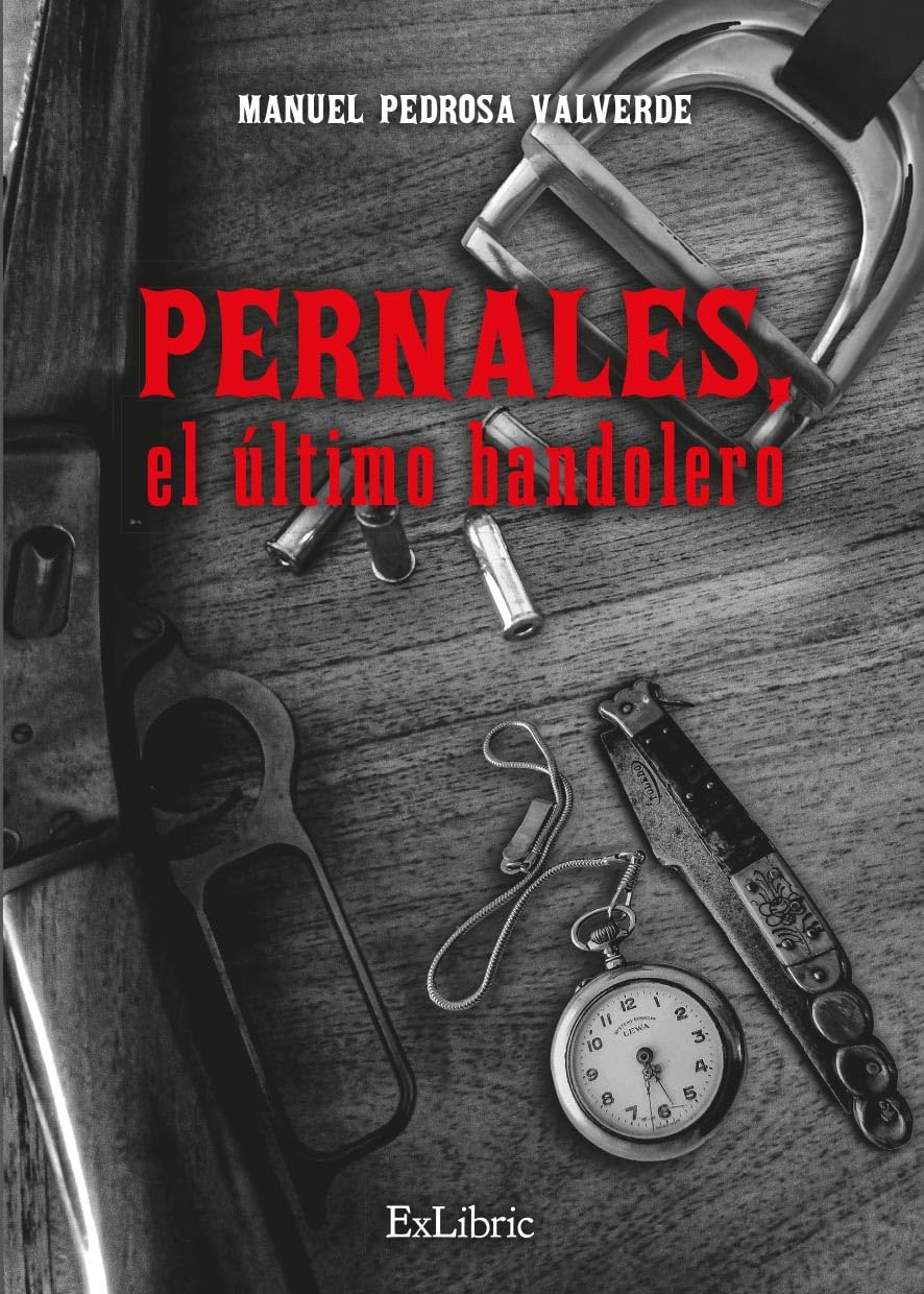 Libro: Pernales, el último bandolero (Spanish Edition)