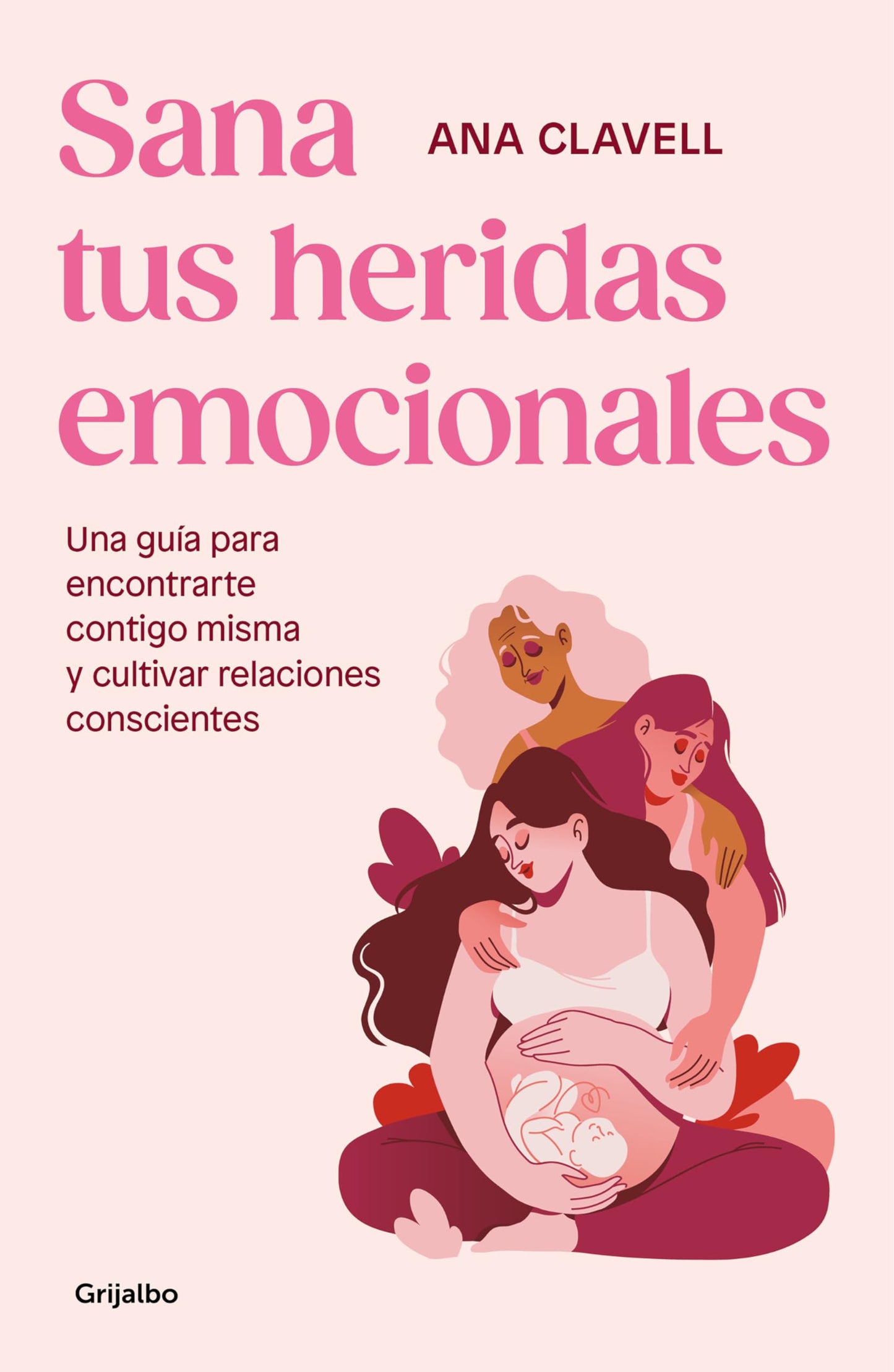 Libro: Sana tus heridas emocionales: Una guía para encontrarte contigo misma y cultivar relaciones conscientes (Psicología)