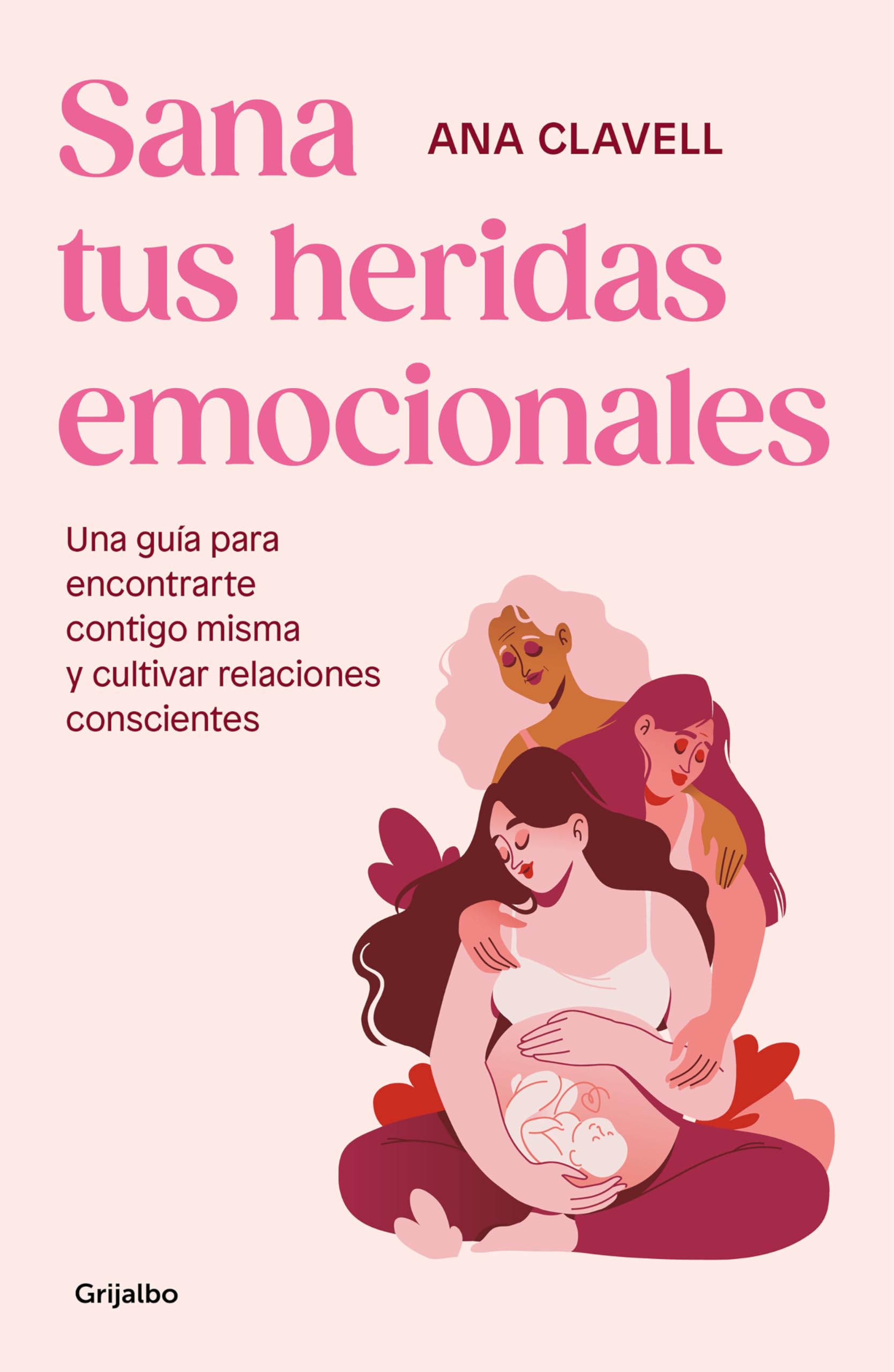 Libro: Sana tus heridas emocionales: Una guía para encontrarte contigo misma y cultivar relaciones conscientes (Psicología)